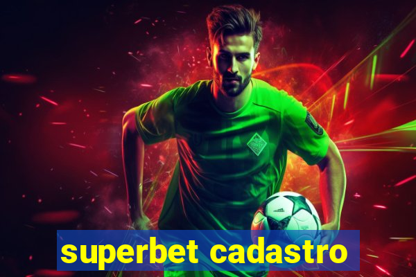 superbet cadastro